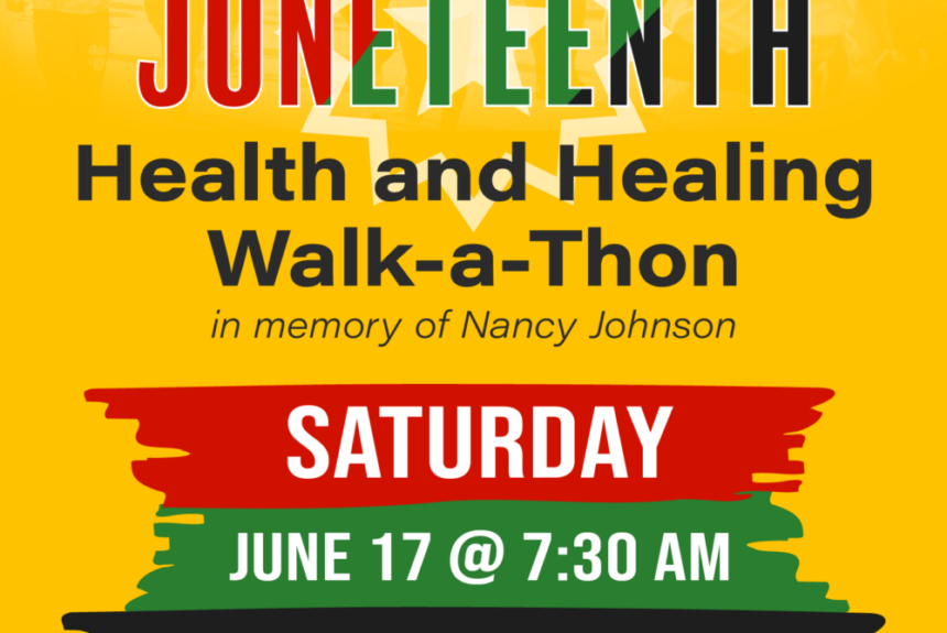 Juneteenth Health & Healing Walk-a-Thon, in memory of Nancy Johnson